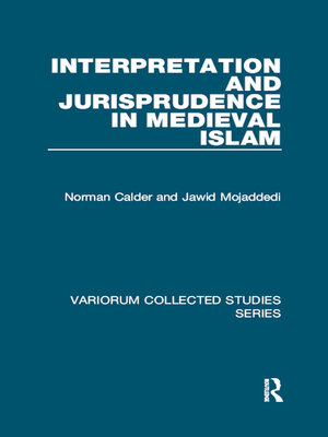cover image of Interpretation and Jurisprudence in Medieval Islam